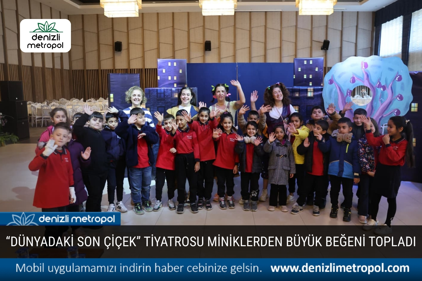 EĞLENCELİ VE ÖĞRETİCİ ÇOCUK TİYATROSU, MİNİKLERDEN BÜYÜK BEĞENİ TOPLADI