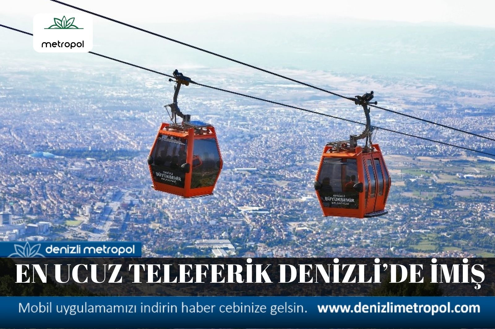 EN UCUZ TELEFERİK DENİZLİ TELEFERİK