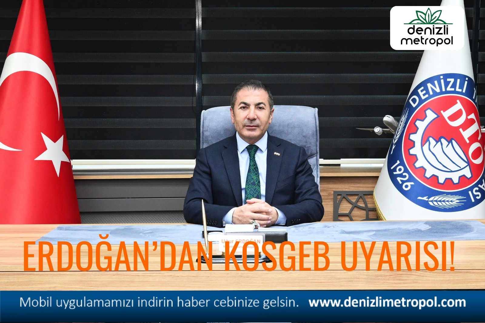 ERDOĞAN’DAN KOSGEB UYARASI