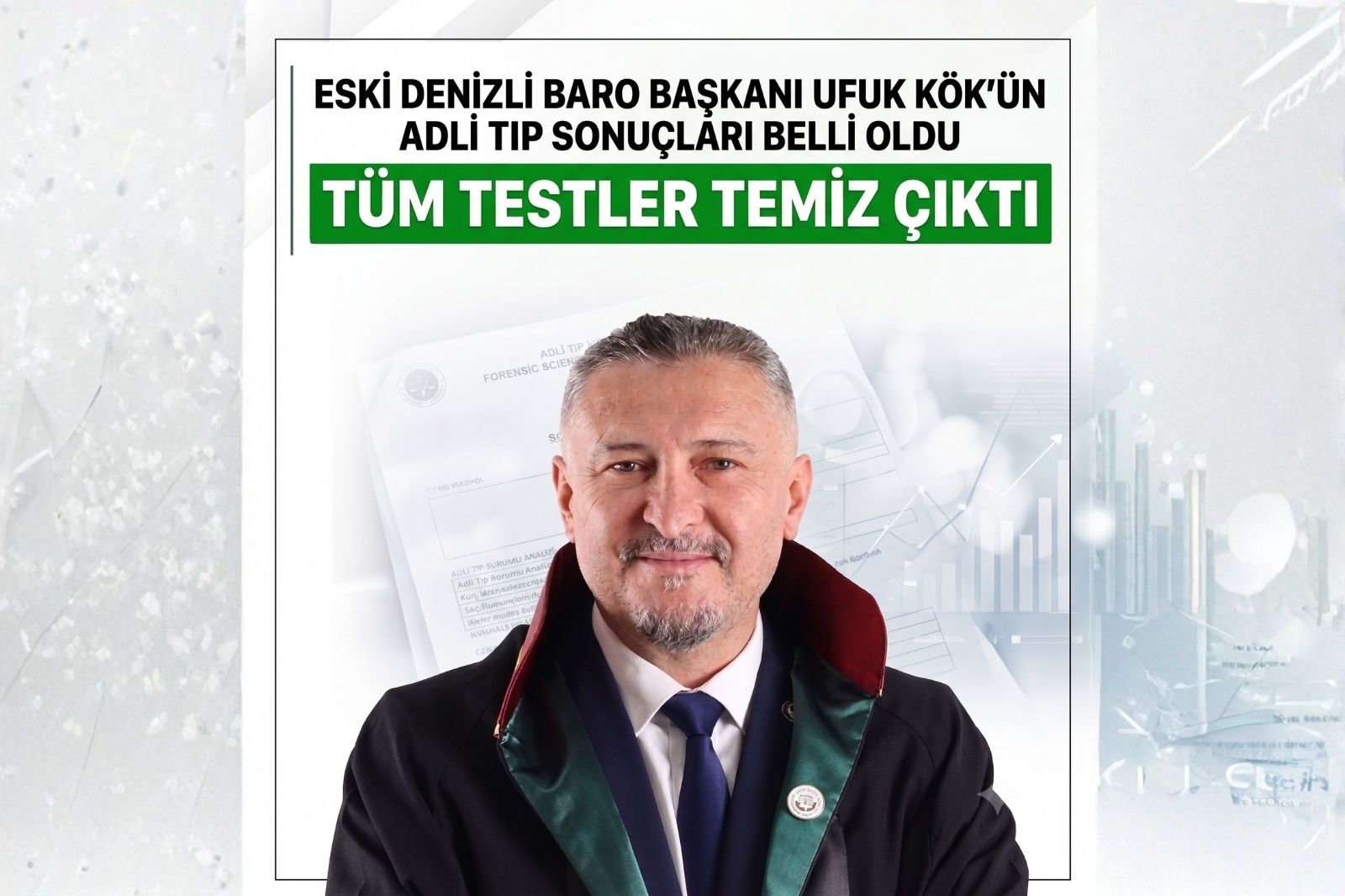 Eski Denizli Baro Başkanı Ufuk Kök'ün Adli Tıp Sonuçları Belli Oldu: Tüm Testler Temiz Çıktı