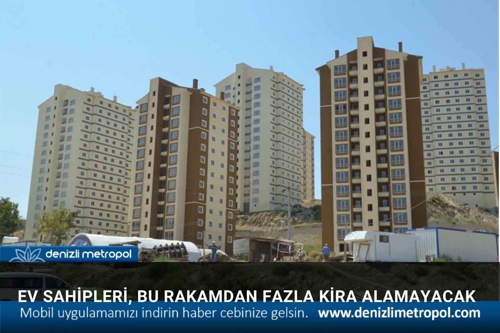 EV SAHİPLERİ, BU RAKAMDAN FAZLA KİRAYA ZAM YAPAMAYACAK
