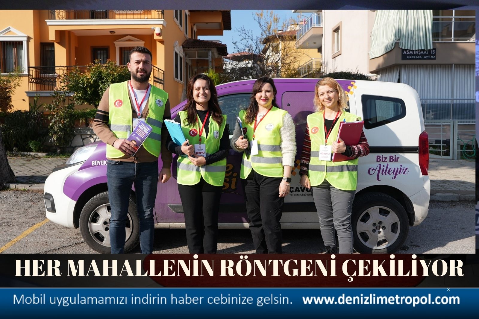 HER MAHALLENİN RÖNTGENİ ÇEKİLİYOR