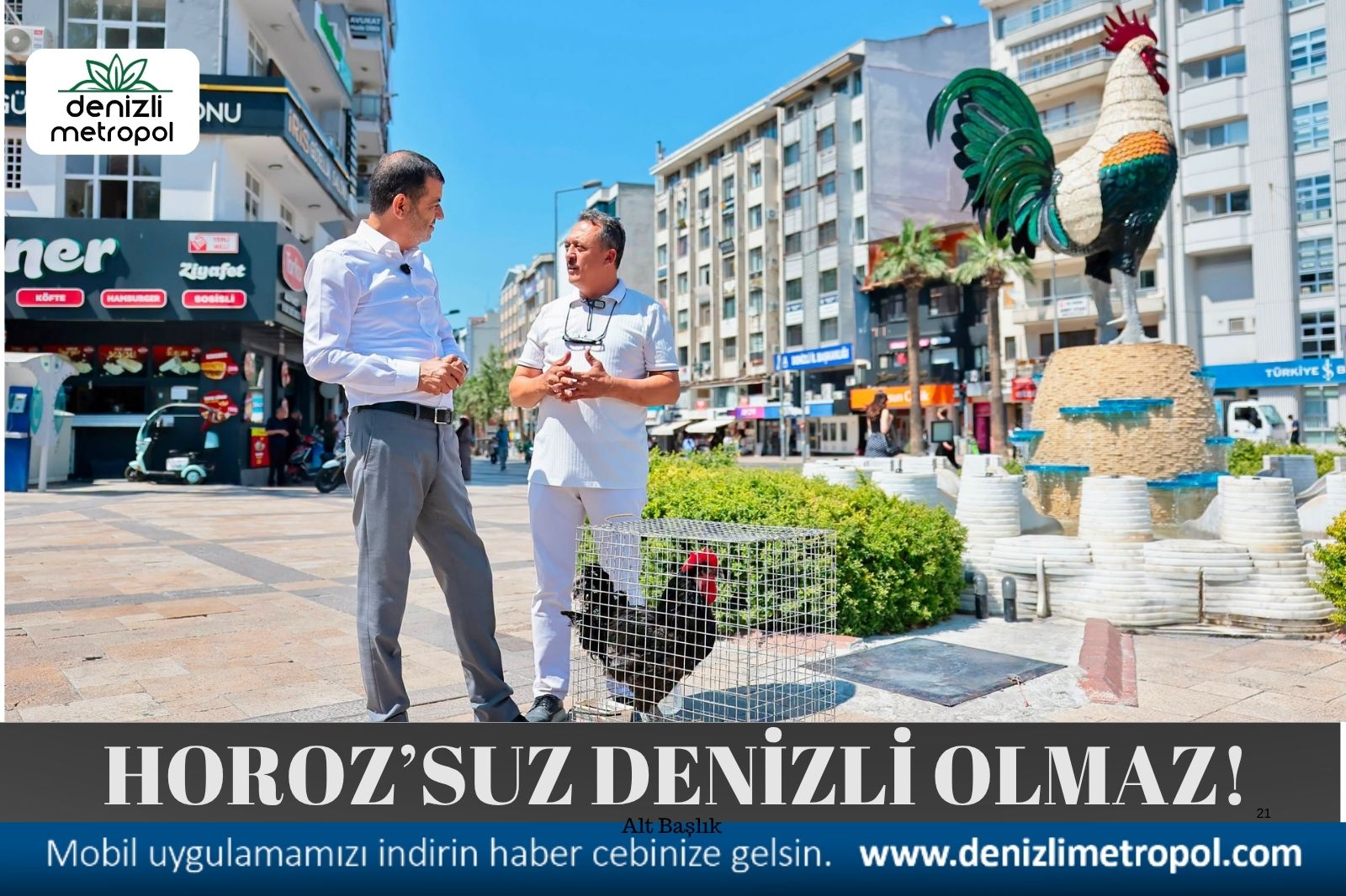HOROZ OLMADAN DENİZLİ’NİN GELECEĞİ OLMAZ