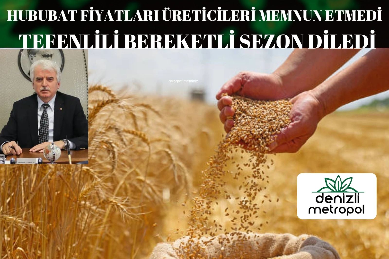 HUBUBAT FİYATLARI ÜRETİCİLERİ MUTLU ETMEDİ BORSA BAŞKANI TEFENLİLİ BAŞARI DİLEDİ
