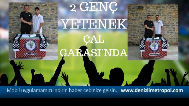 İKİ GENÇ YETENEK ÇAL GARASI’NA İMZAYI ATTI