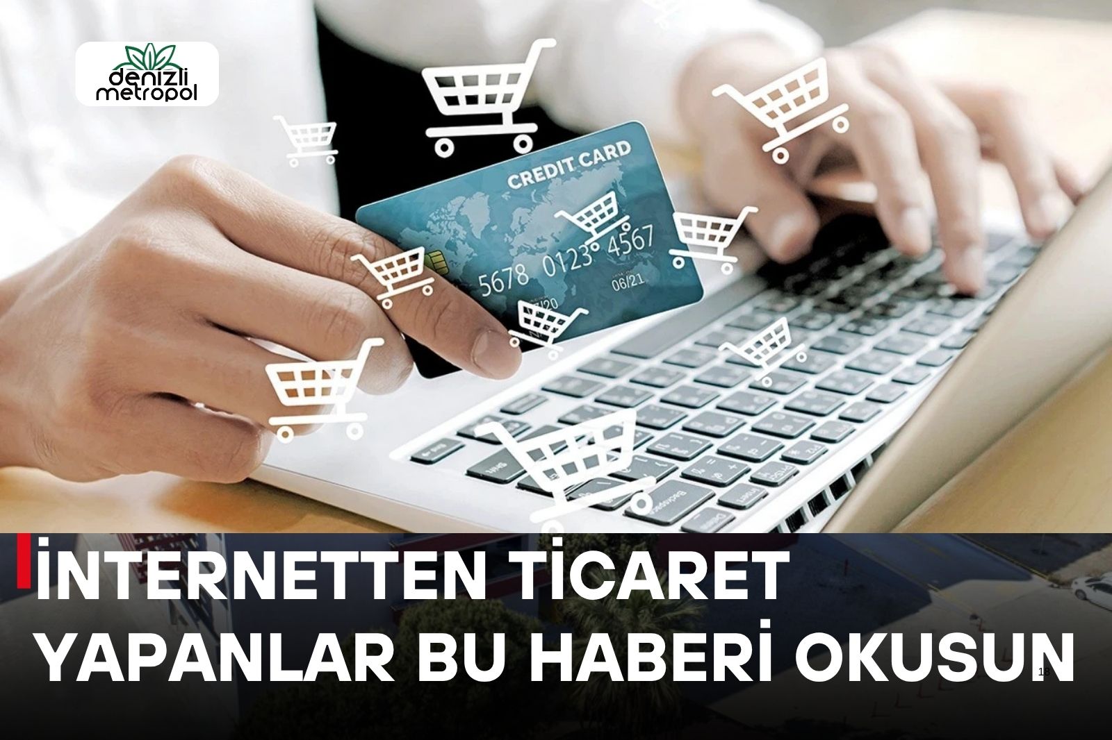 İNTERNETTEN TİCARET YAPANLAR DİKKAT!