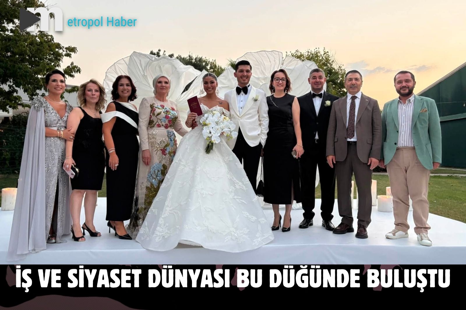 İŞ VE SİYASET DÜNYASI BU DÜĞÜNDE BULUŞTU
