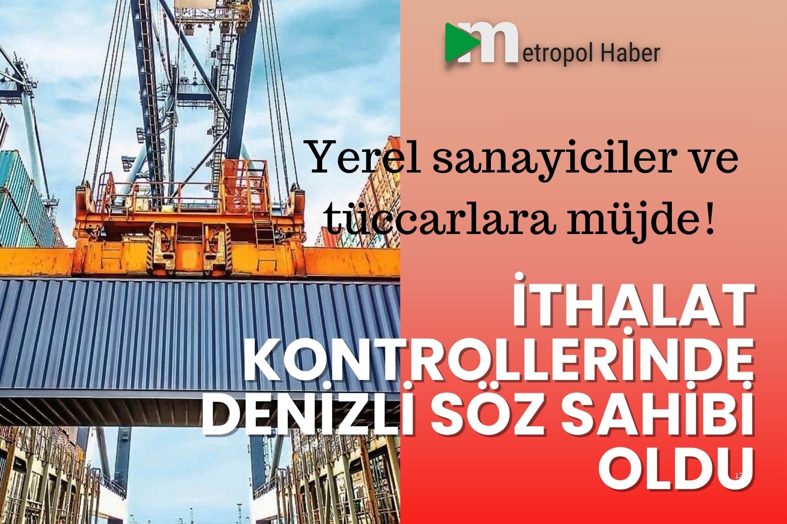 İTHALAT KONTROLLERİNDE DENİZLİ SÖZ SAHİBİ OLDU