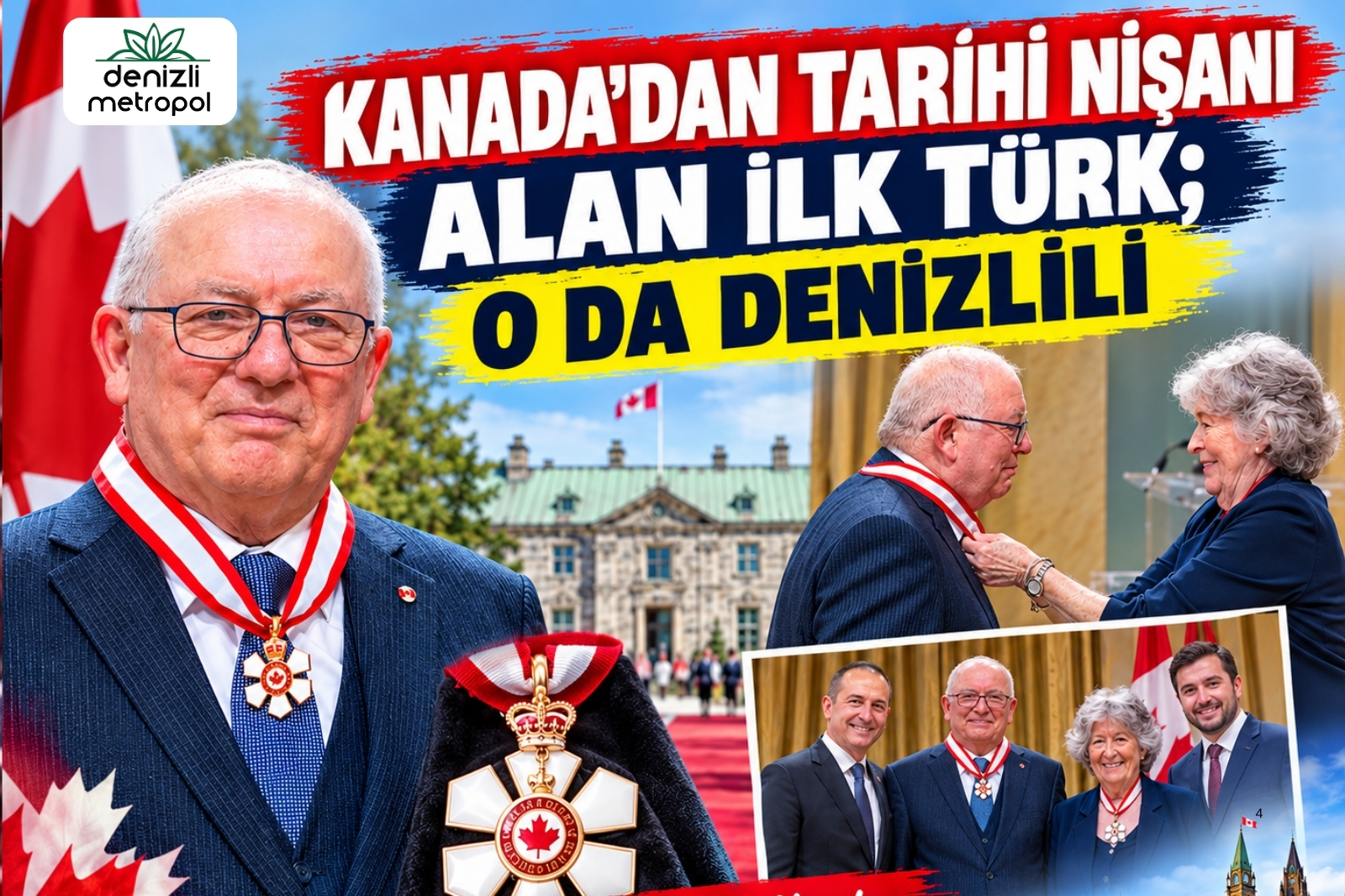 KANADA’DAN TARİHİ NİŞANI ALAN İLK TÜRK; O DA DENİZLİLİ