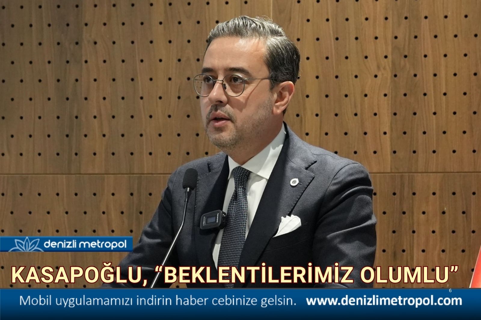 KASAPOĞLU, “BEKLENTİLERİMİZ OLUMLU”