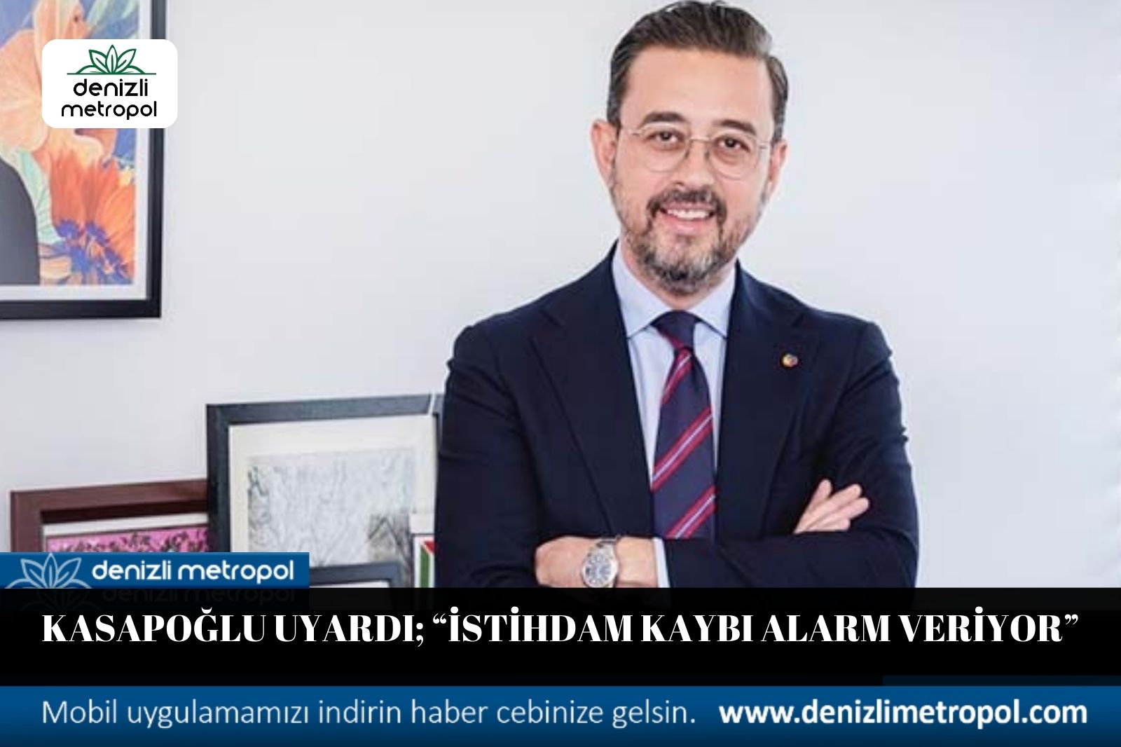 KASAPOĞLU UYARDI; “İSDİHDAM KAYBI ALARM VERİYOR”