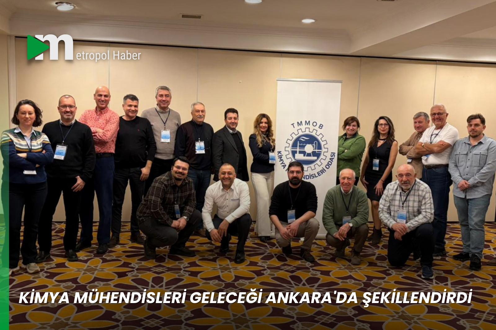 KİMYA MÜHENDİSLERİ GELECEĞİ ANKARA'DA ŞEKİLLENDİRDİ
