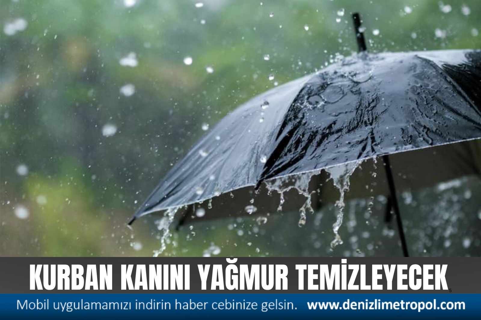 KURBAN KANINI YAĞMUR TEMİZLEYECEK