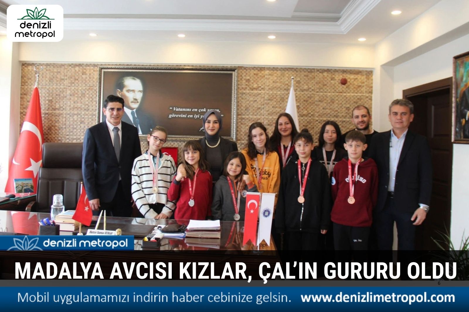 MADALYA AVCISI KIZLAR, ÇAL’IN GURURU OLDU