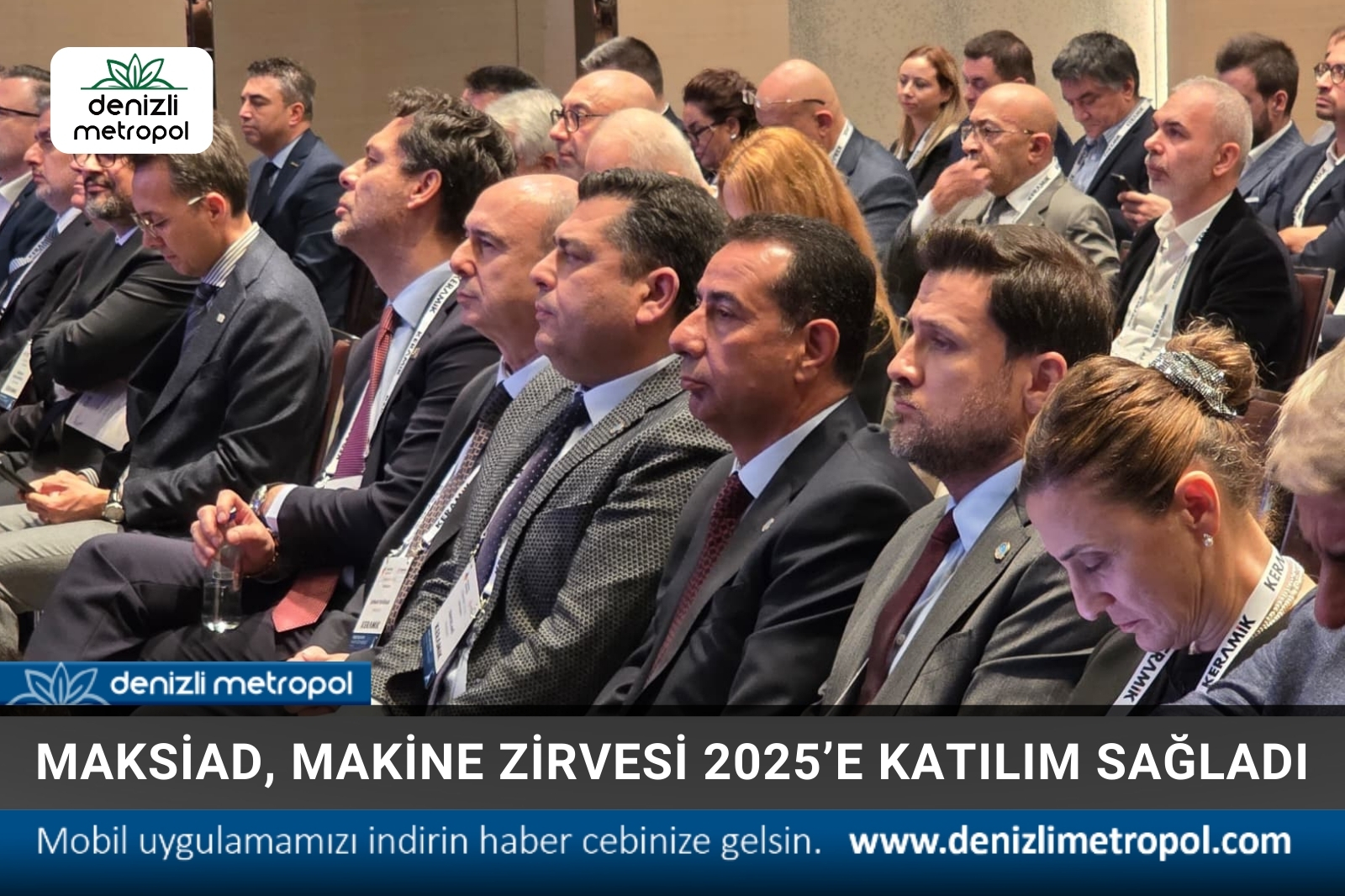 MAKSİAD, Makine Zirvesi 2025’e Katılım Sağladı
