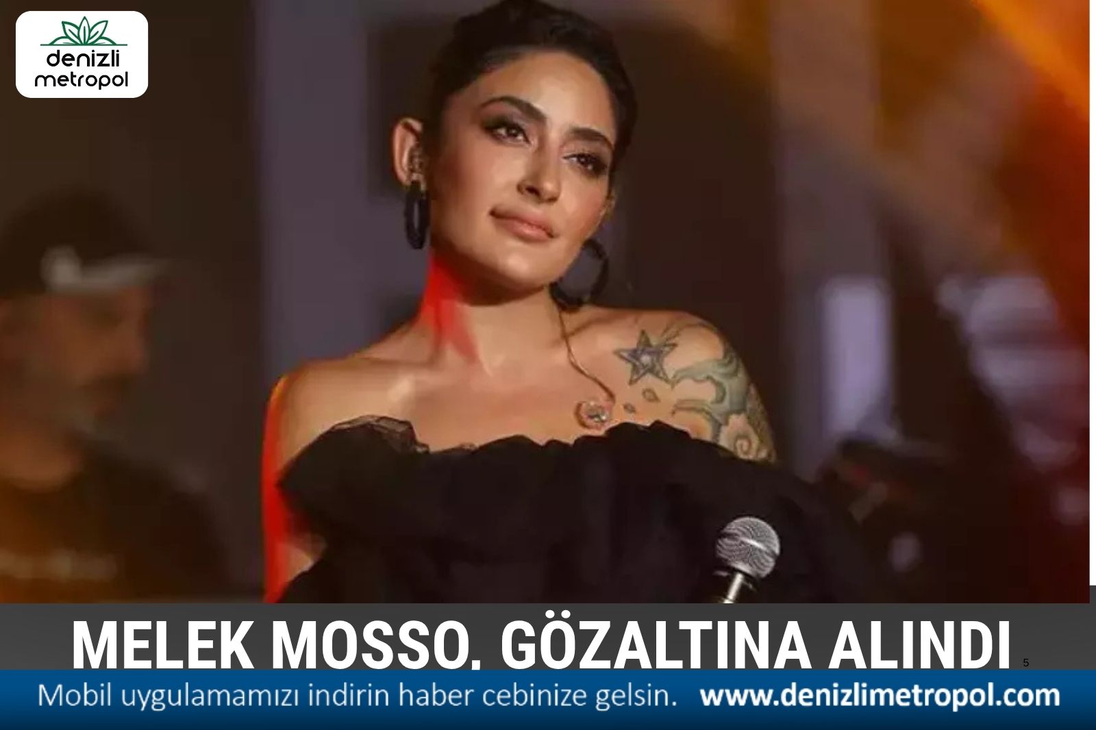 MELEK MOSSO GÖZALTINDA