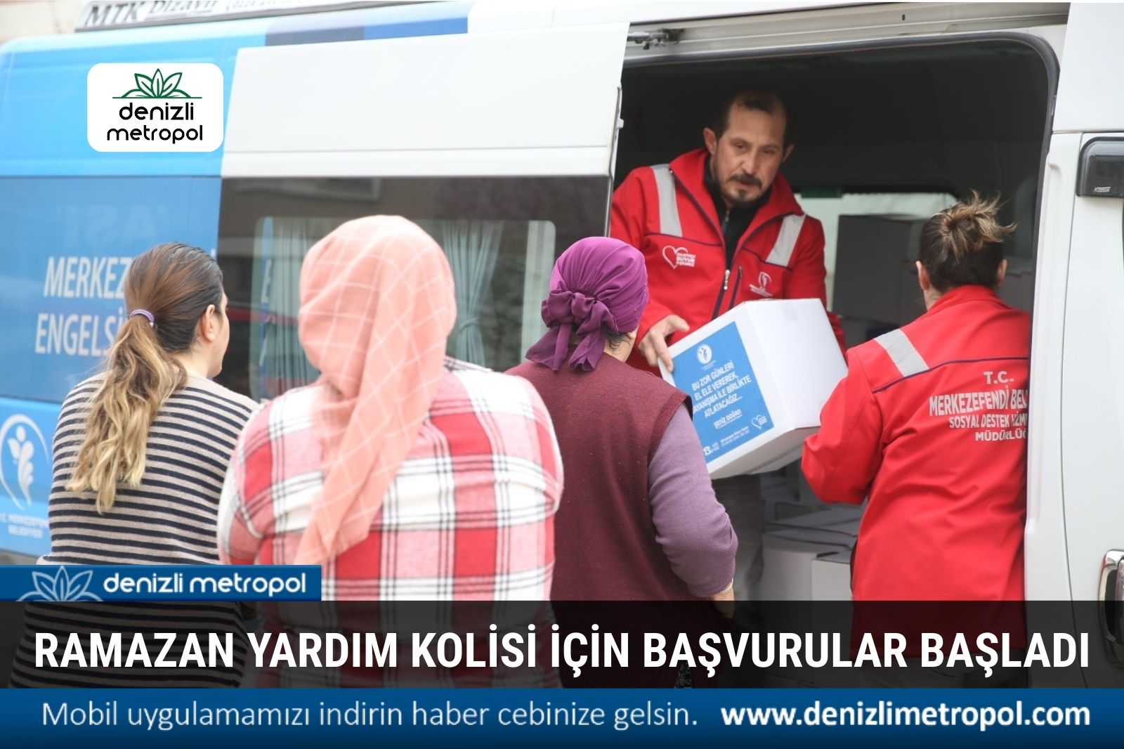 MERKEZEFENDİ'DE RAMAZAN AYI GIDA KOLİSİ DESTEĞİ İÇİN BAŞVURULAR BAŞLADI