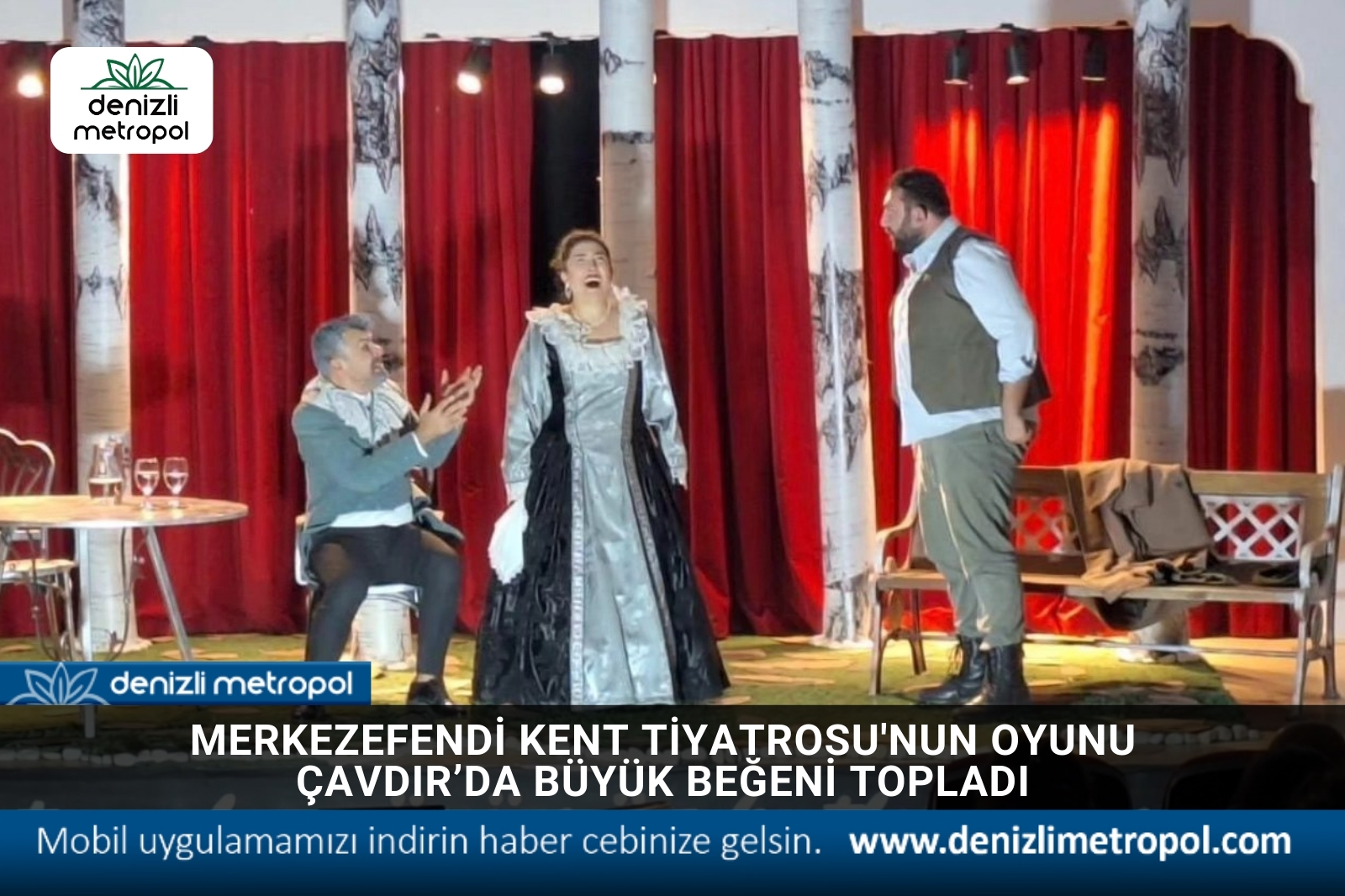 MERKEZEFENDİ KENT TİYATROSU'NUN OYUNU ÇAVDIR’DA BÜYÜK BEĞENİ TOPLADI
