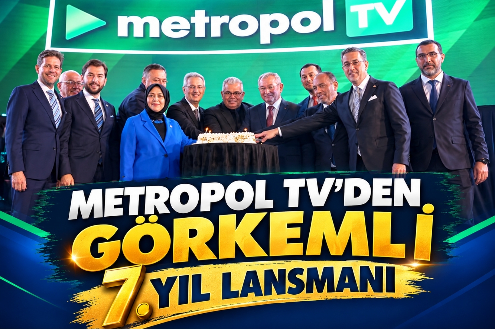 METROPOL TV’DEN GÖRKEMLİ 7.YIL LANSMANI