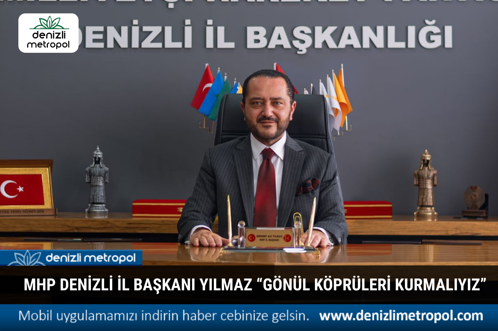 MHP DENİZLİ İL BAŞKANI YILMAZ “GÖNÜL KÖPRÜLERİ KURMALIYIZ”