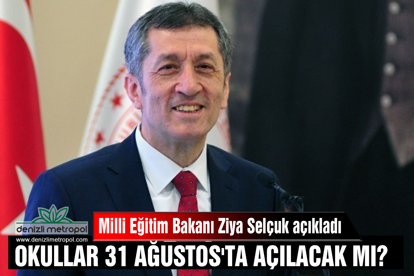 OKULLAR 31 AĞUSTOS'TA AÇILACAK MI? - DENİZLİ METROPOL