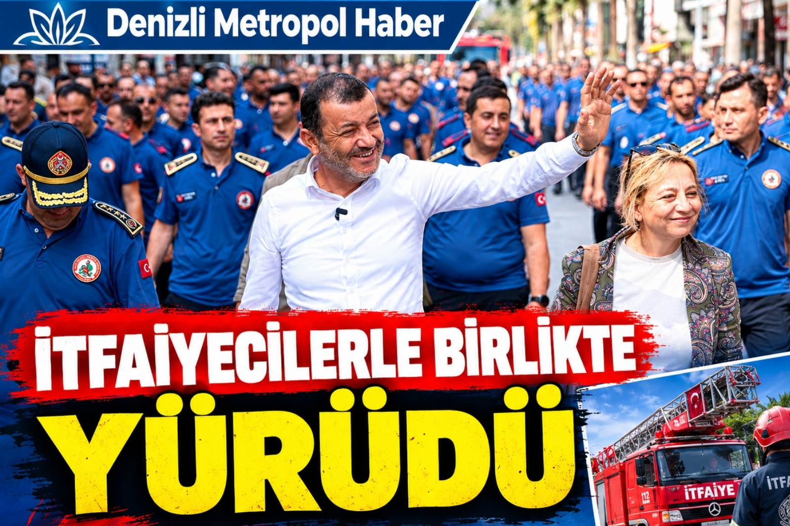 ÖNDE BAŞKAN, İTFAİYECİLER YÜRÜDÜ