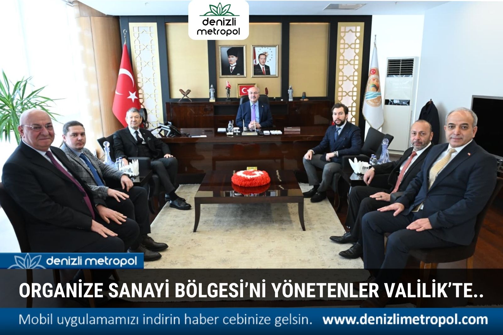 ORGANİZE SANAYİ BÖLGESİ’Nİ YÖNETENLER VALİLİK’TE