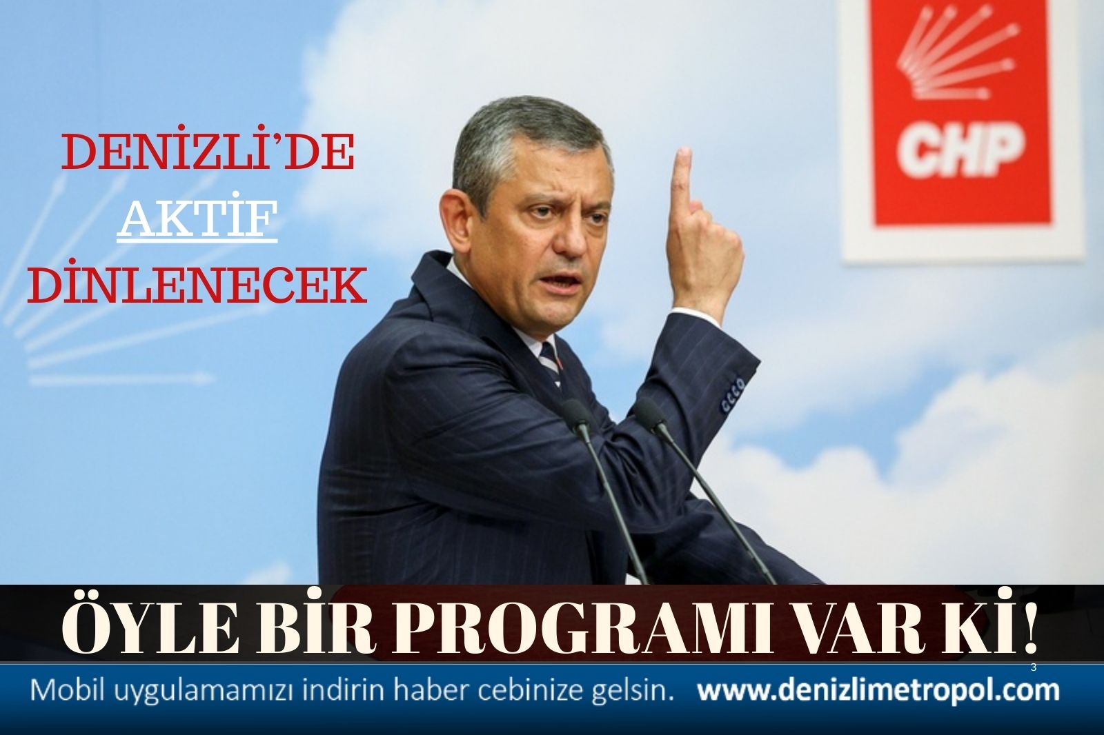 ÖZGÜR ÖZEL, DENİZLİ'DE AKTİF DİNLENECEK