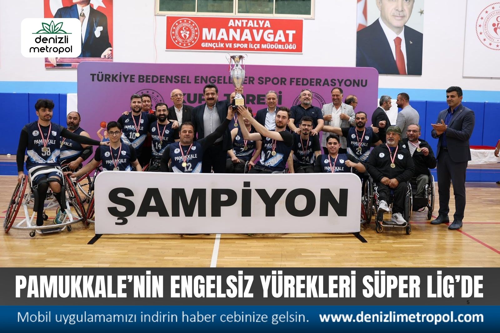 PAMUKKALE’NİN ‘ENGELSİZ YÜREKLERİ’ SÜPER LİG’DE