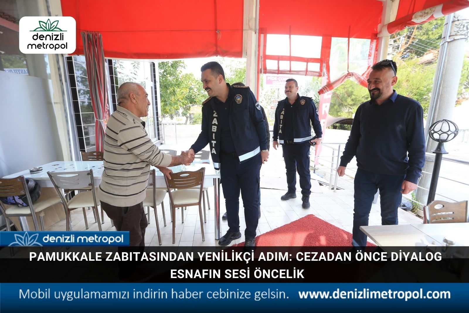 PAMUKKALE ZABITASINDAN YENİLİKÇİ ADIM: CEZADAN ÖNCE DİYALOG, ESNAFIN SESİ ÖNCELİK