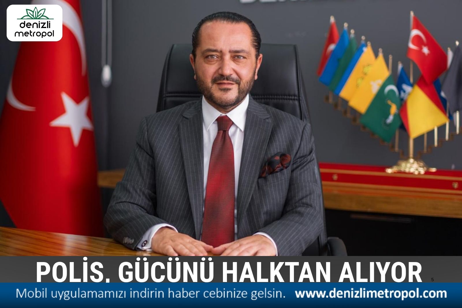 “POLİS, GÜCÜNÜ YASALARDAN VE HALKTAN ALIYOR”
