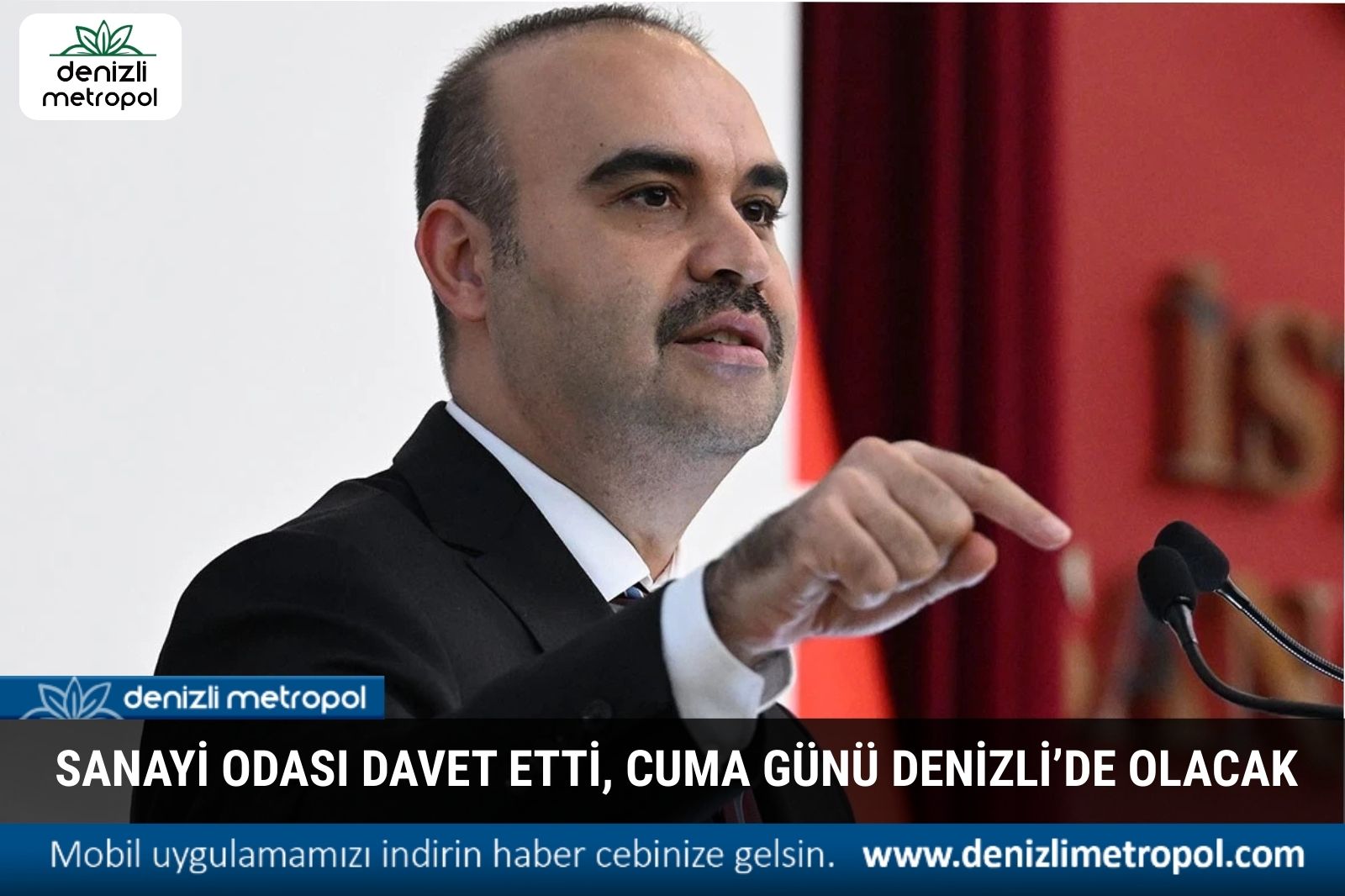 SANAYİ ODASI DAVET ETTİ, BAKAN GELİYOR