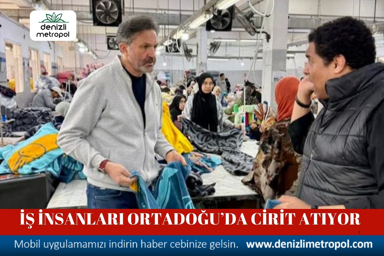 SAVAŞA RAĞMEN; İŞ İNSANLARIMIZ ORTADOĞU’DA CİRİT ATIYOR!