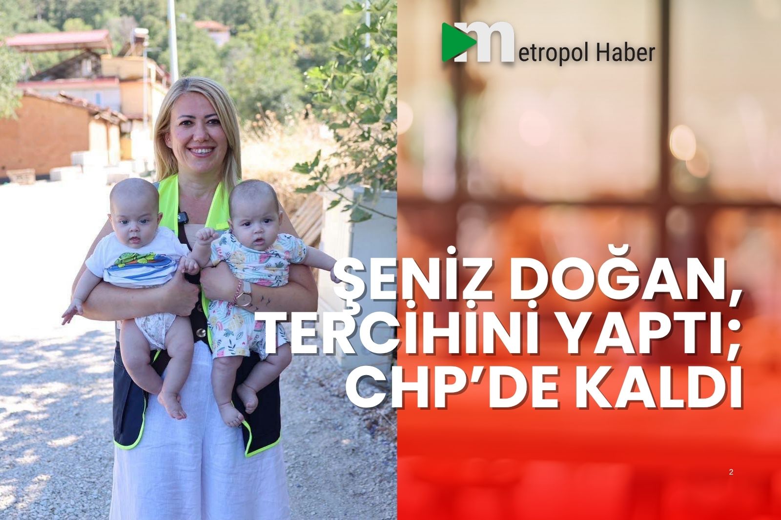 ŞENİZ DOĞAN, CHP’DE KALDI