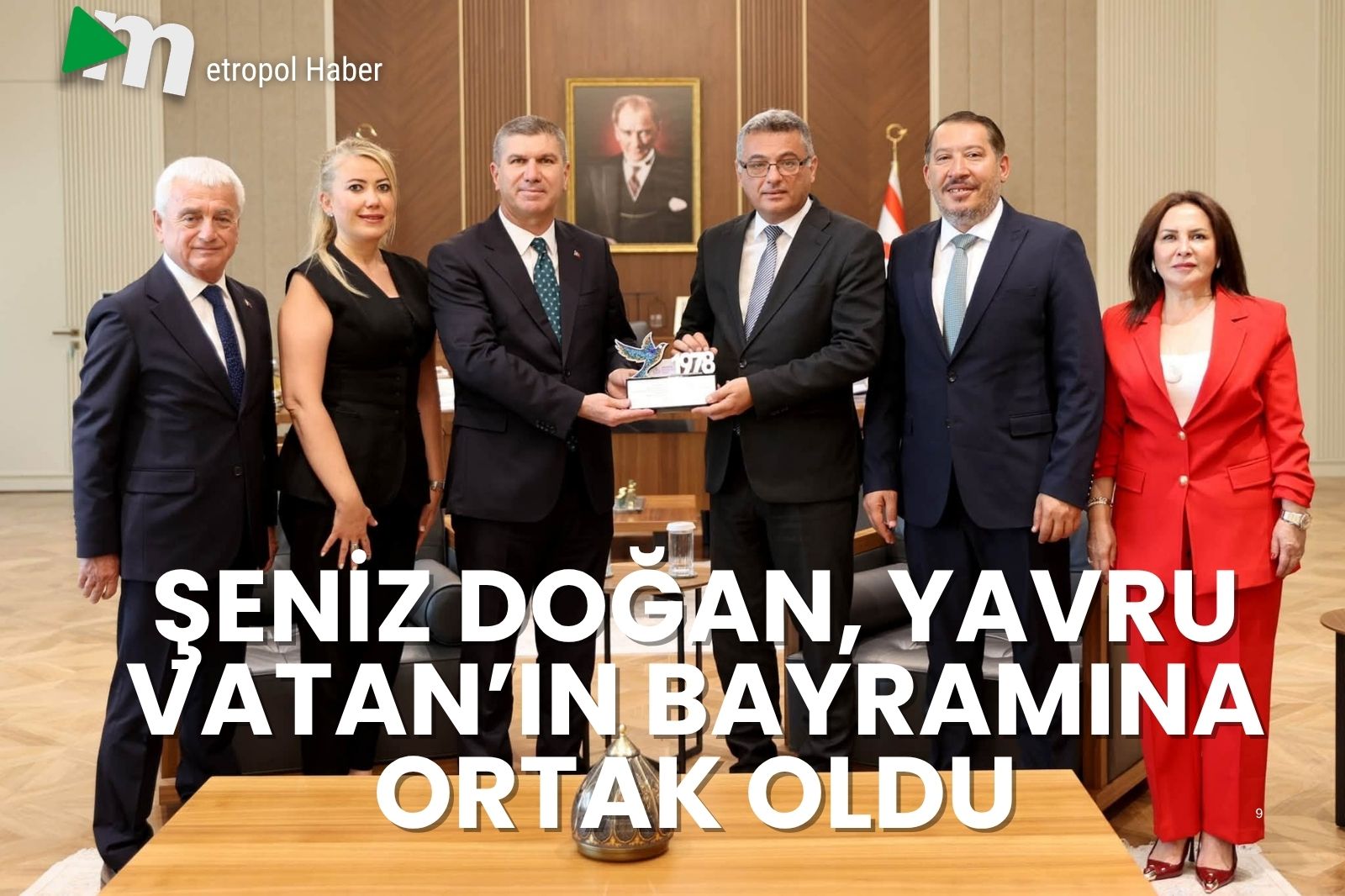 ŞENİZ DOĞAN, YAVRU VATAN’IN BAYRAMINA ORTAK OLDU