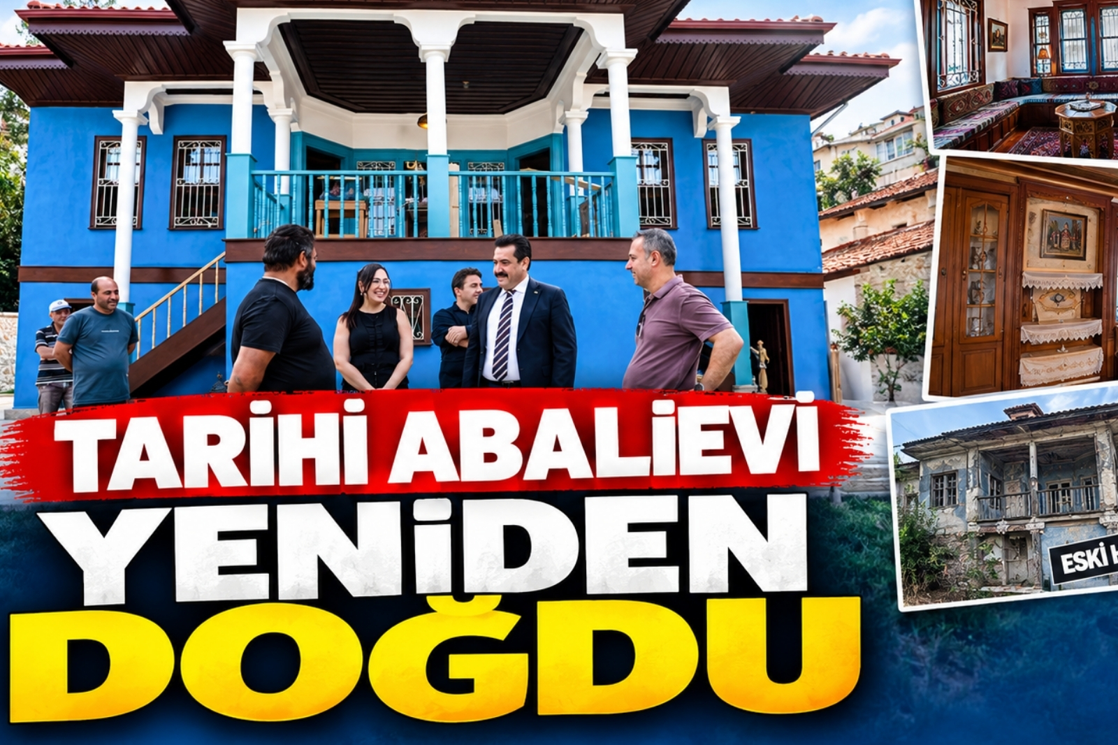 TARİHİ ABALIEVİ YENİDEN DOĞDU