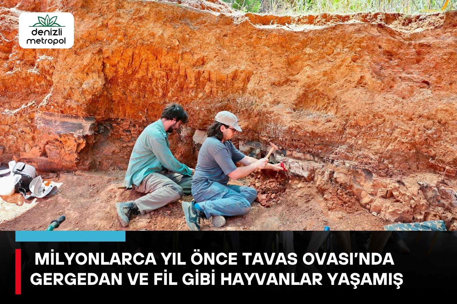 TAVAS OVASI’NDA FİL VE GERGEDAN BİLE YAŞAMIŞ