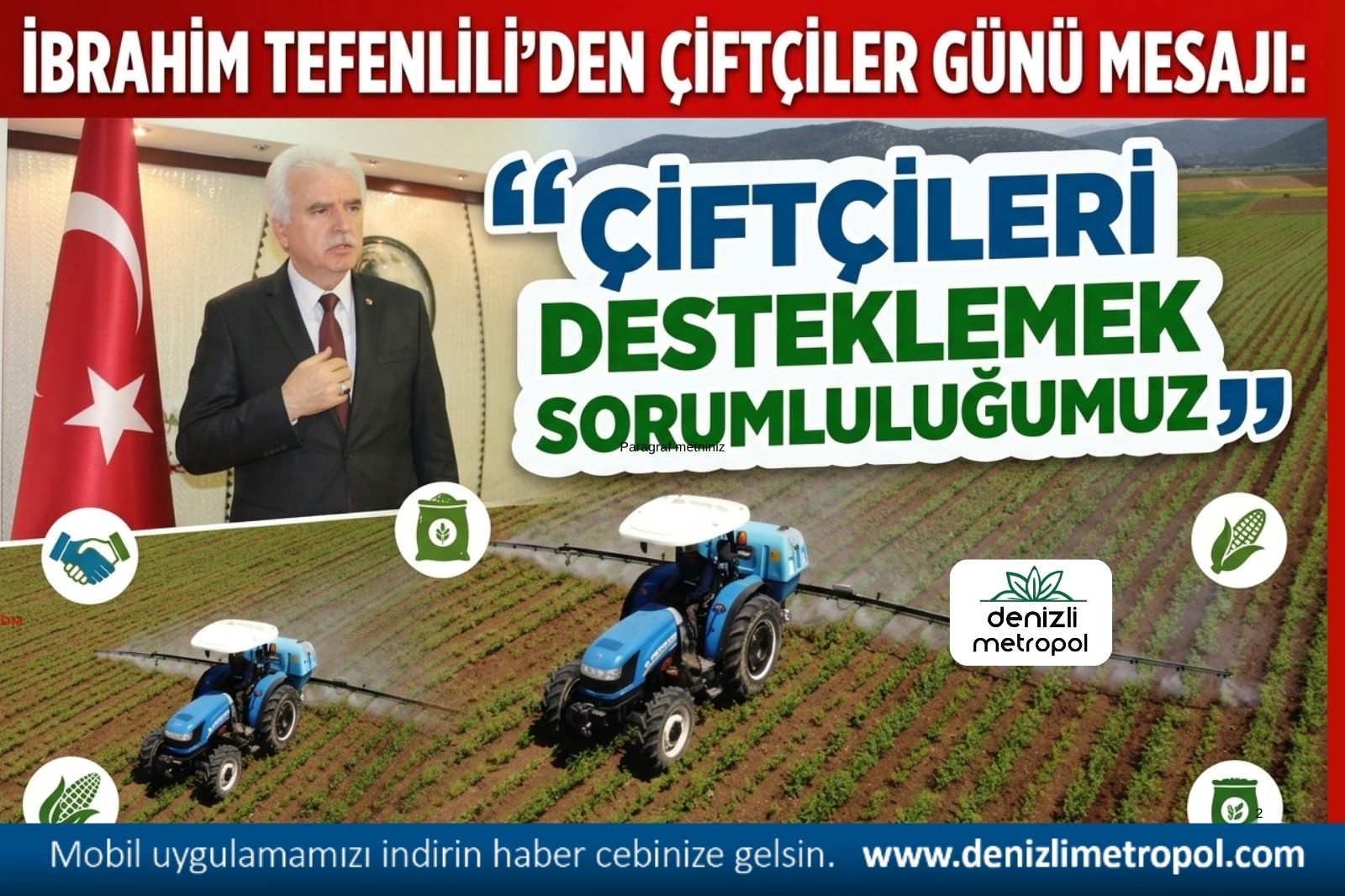 TEFENLİLİ “ÇİFTÇİLERİ DESTEKLEMEK SORUMLULUĞUMUZ”