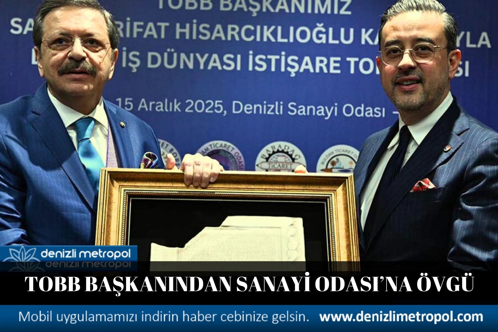TOBB BAŞKANINDAN SANAYİ ODASI’NA ÖVGÜ