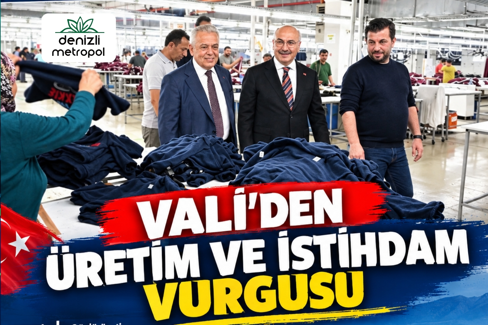 VALİ’DEN ÜRETİM VE İSTİHDAM VURGUSU
