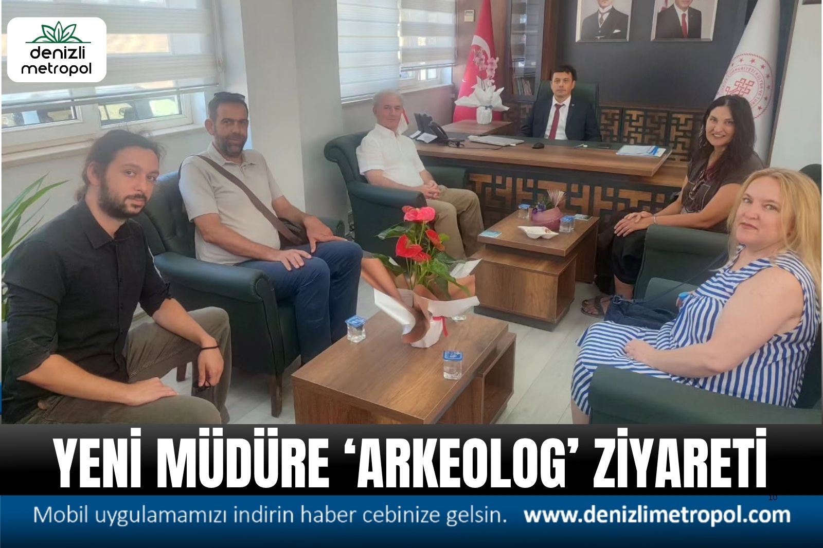 YENİ MÜDÜRE “ARKEOLOG” ZİYARETİ