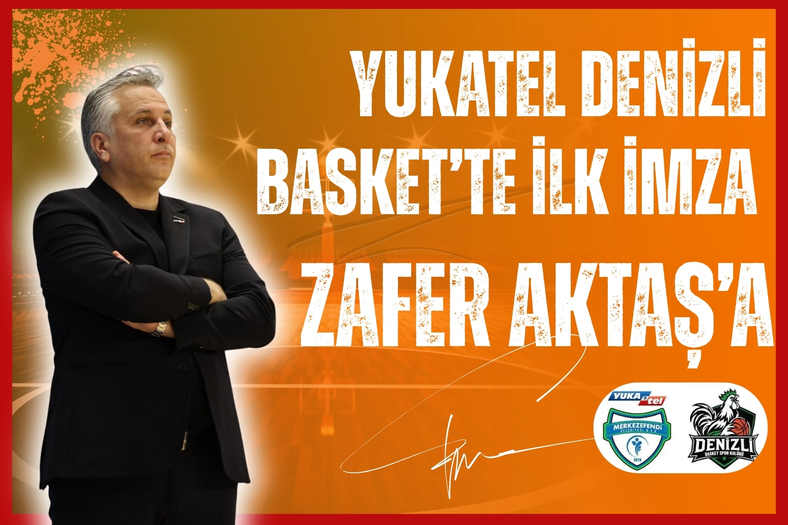 Yukatel Denizli Basket’te İlk İmza Zafer Aktaş’a